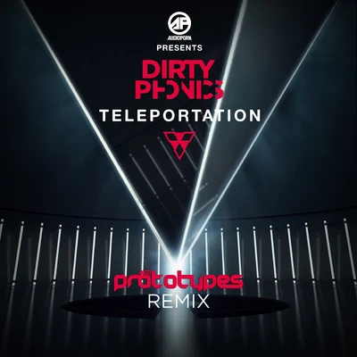 The Prototypes/Dirtyphonics Teleportation (The Prototypes Remix)