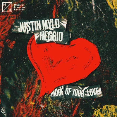 Reggio/Justin Mylo More Of Your Love