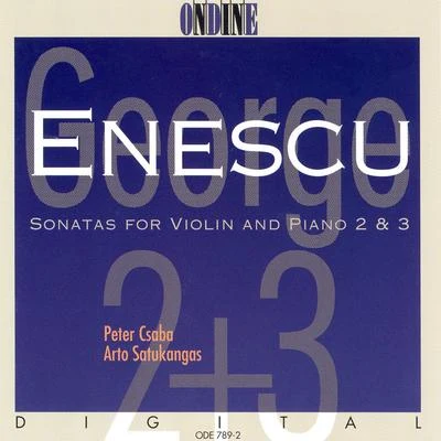 Peter Csaba/Arto Satukangas Enescu: Violin Sonatas Nos. 2 and 3