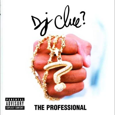 DJ Clue? The Professional