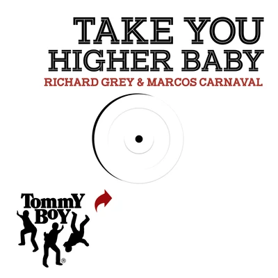 Richard Grey/Marcos Carnaval Take You Higher Baby