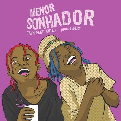 MC Lil/TAVN Menor Sonhador (feat. Mc Lil)