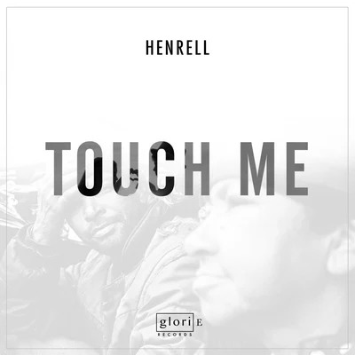 Henrell Touch Me