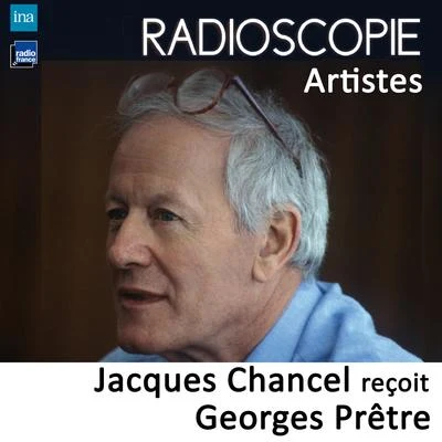 Jacques Chancel/Georges Pretre Radioscopie (Artistes): Jacques Chancel reçoit Georges Prêtre