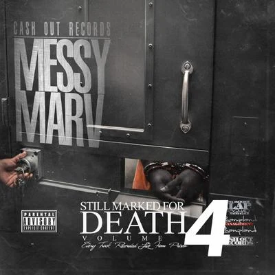 Messy Marv Still Marked for Death, Vol. 4 (Recorded Live from Prison)