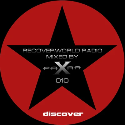 Para X Recoverworld Radio 010 (Mixed by Para X)