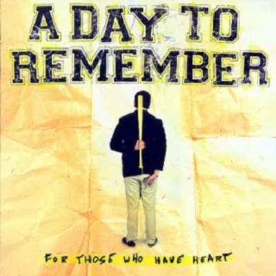 A Day to Remember For Those Who Have Heart