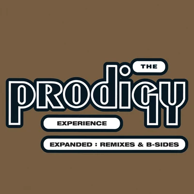 The Prodigy Experience: Expanded (Remixes & B-sides) [Remastered]