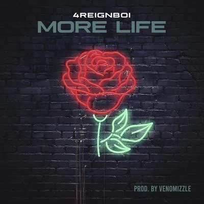 Venomizzle/4Reignboi More Life