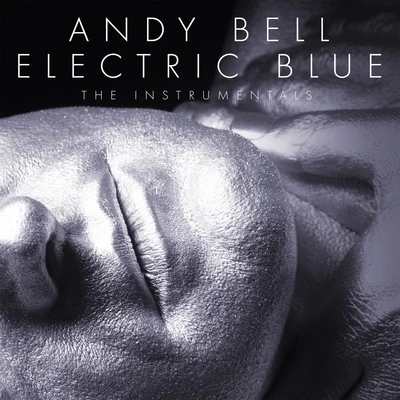 Andy Bell Electric Blue (New Remastered Instrumental Version)