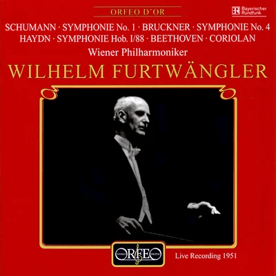 Wilhelm Furtwängler Orchestral Music - HAYDN, J.BEETHOVEN, L. vanSCHUMANN, R.BRUCKNER, A. (Vienna Philharmonic, Furtwängler)