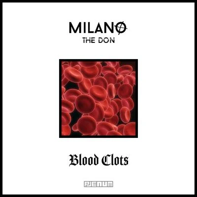 Milano the Don Blood Clots