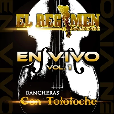 El Regimen Sinaloense En Vivo Rancheras Con Tololoche, Vol.1