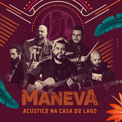 Maneva Acústico Na Casa Do Lago (AcústicoAo Vivo)