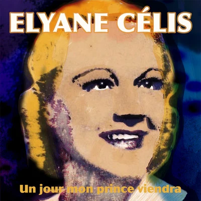 Elyane Celis Un jour mon prince viendra