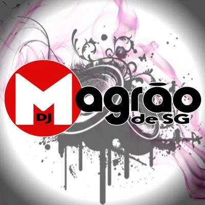 DJ Magrão de SG Na Minha Onda