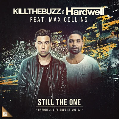 Hardwell/Kill The Buzz Still The One