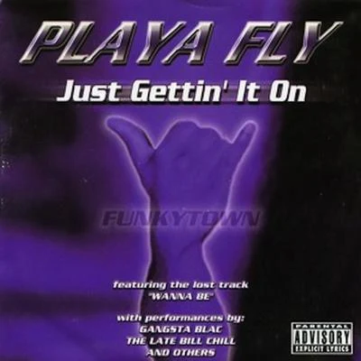 Playa Fly Just Gettin It On