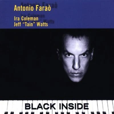 Ira Coleman/Antonio Faraò/Jeff Watts Black Inside