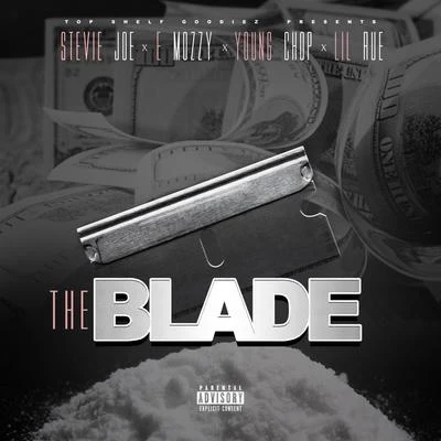 Stevie Joe/E Mozzy/Lil Rue/Young Chop The Blade