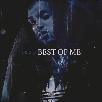 Drego Best of Me