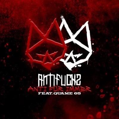 Antifuchs/Quame65 Anti für immer