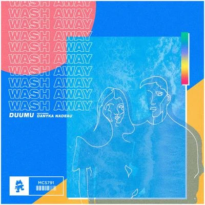 Danyka Nadeau/Duumu Wash Away