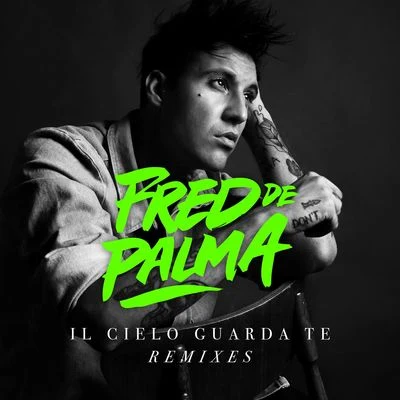 Fred De Palma/Flatdisk Il cielo guarda te (Flatdisk remix)