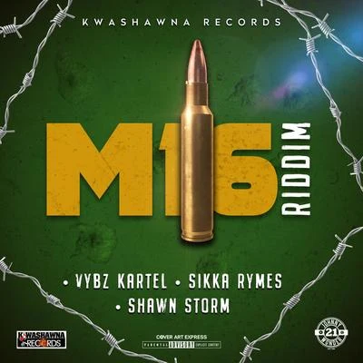 Vybz Kartel/Sikka Rymes/Shawn Storm M16 Riddim