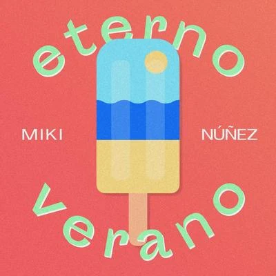 Miki Núñez Eterno Verano (Revamp)