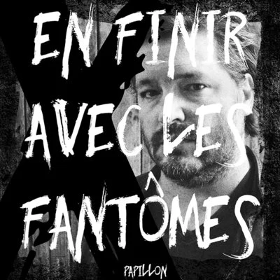 PAPILLON En finir avec les fantômes - EP