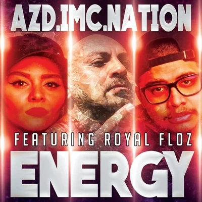 Azd Imc Nation Energy (feat. Royal Flow)