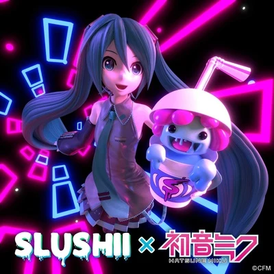 初音ミク/Slushii Through the Night