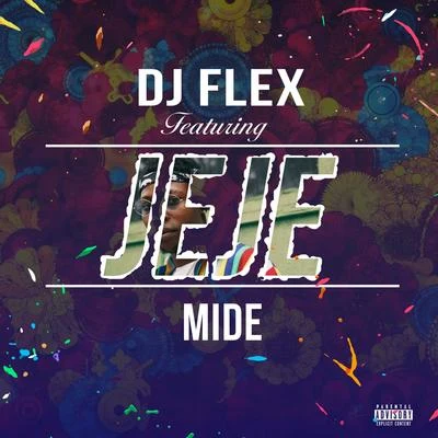 DJ Flex JeJe (Feat. Mide)