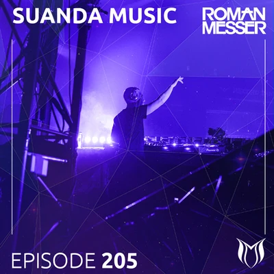 Roman Messer Suanda Music Episode 205 [The Best Of Suanda 2019]