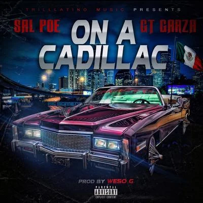 Sal Poe On A Cadillac (feat. GT Garza)