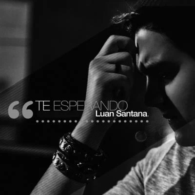 Luan Santana Te Esperando - Single