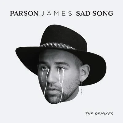 Parson James Sad Song: The Remixes