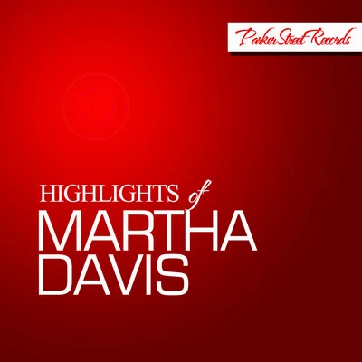 Martha Davis Highlights of Martha Davis