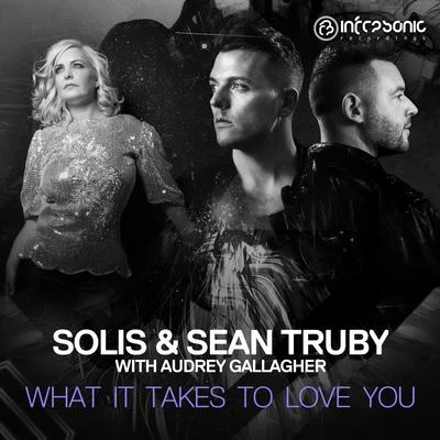 Solis &amp; Sean Truby/Audrey Gallagher What It Takes to Love You