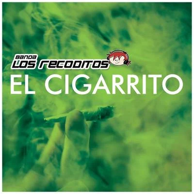 Banda Los Recoditos El Cigarrito