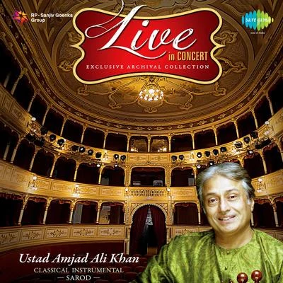 Ustad Amjad Ali Khan Live In Concert Ustad Amjad Ali Khan Vol 2