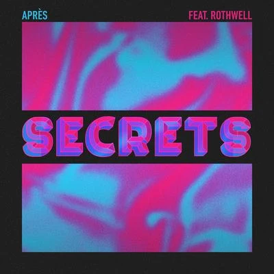 Après/Rothwell Secrets