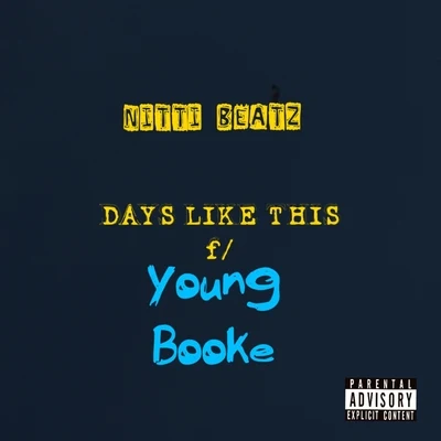 Nitti Beatz/Young Booke Days Like This (feat. Young Booke)