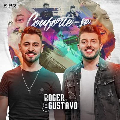 Roger &amp; Gustavo Conforte-Se, Ep2