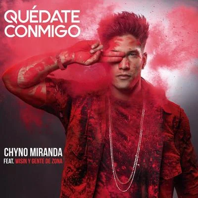 Chyno Miranda Quédate Conmigo