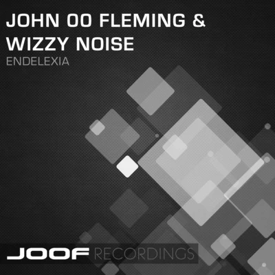 Wizzy Noise/John 00 Fleming Endelexia