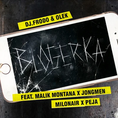 Milonair/Jongmen/Olek/Peja/Malik Montana/Dj.Frodo Blogerka