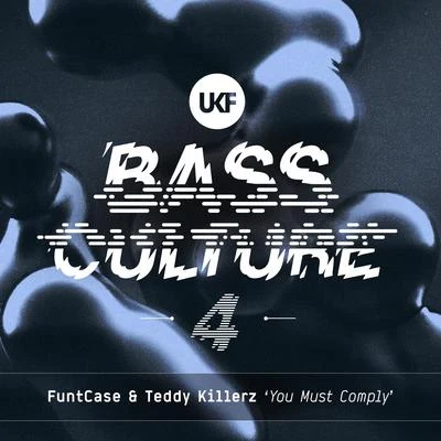 FuntCase/Teddy Killerz You Must Comply (Bass Culture 4)