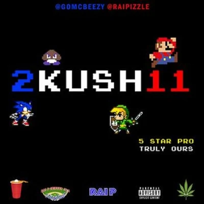 Rai P/MC Beezy 2Kush11